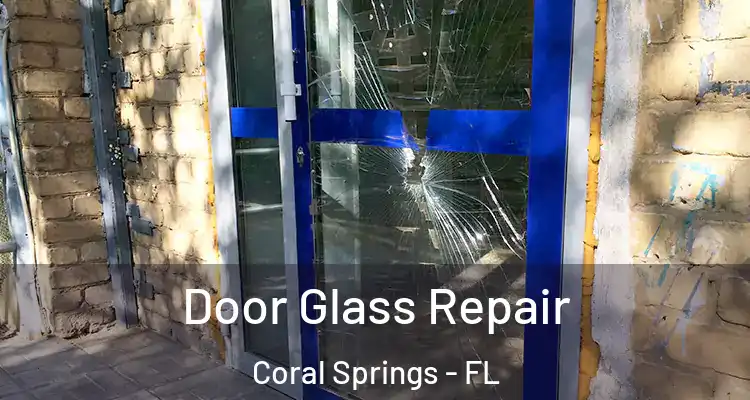 Door Glass Repair Coral Springs - FL