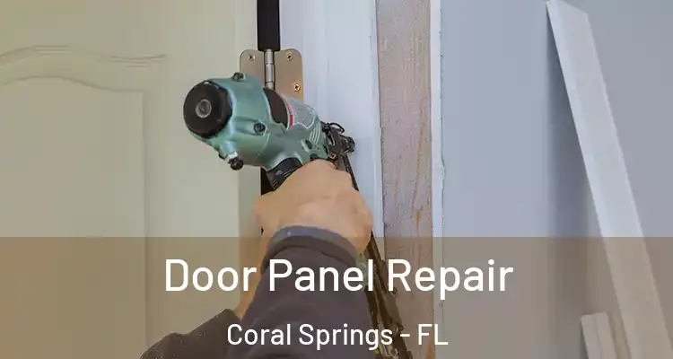  Door Panel Repair Coral Springs - FL