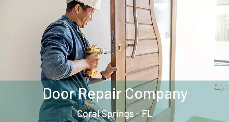  Door Repair Company Coral Springs - FL