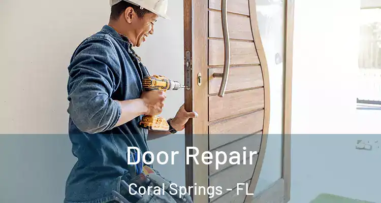 Door Repair Coral Springs - FL