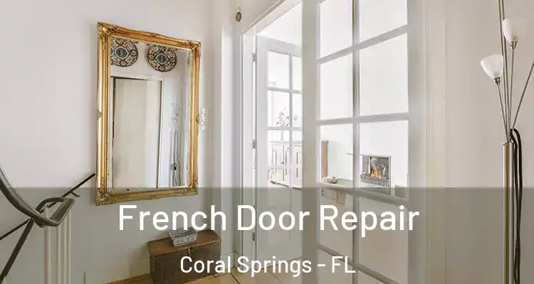  French Door Repair Coral Springs - FL