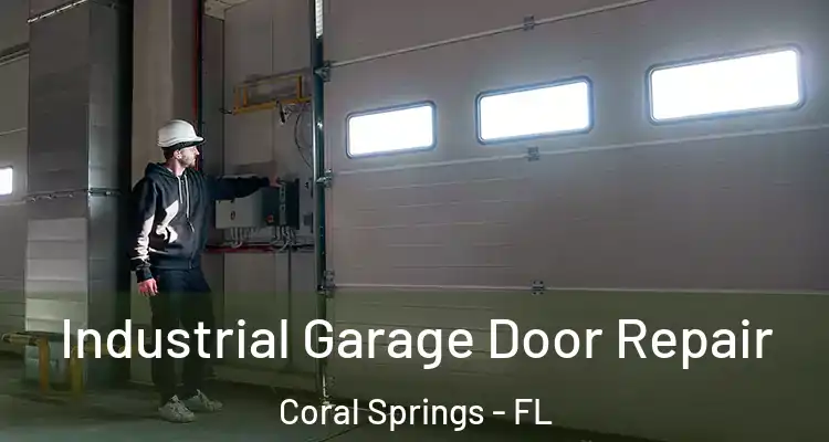  Industrial Garage Door Repair Coral Springs - FL