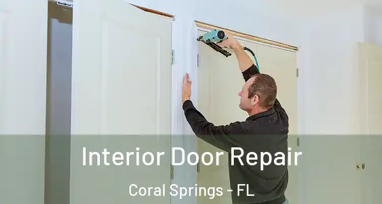  Interior Door Repair Coral Springs - FL