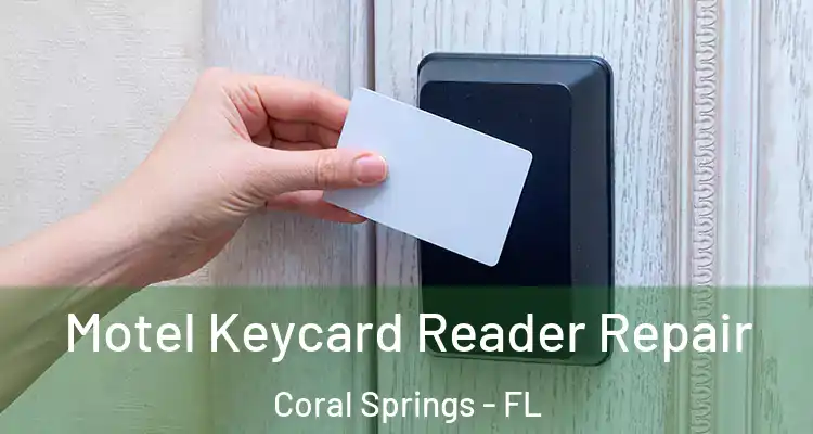  Motel Keycard Reader Repair Coral Springs - FL