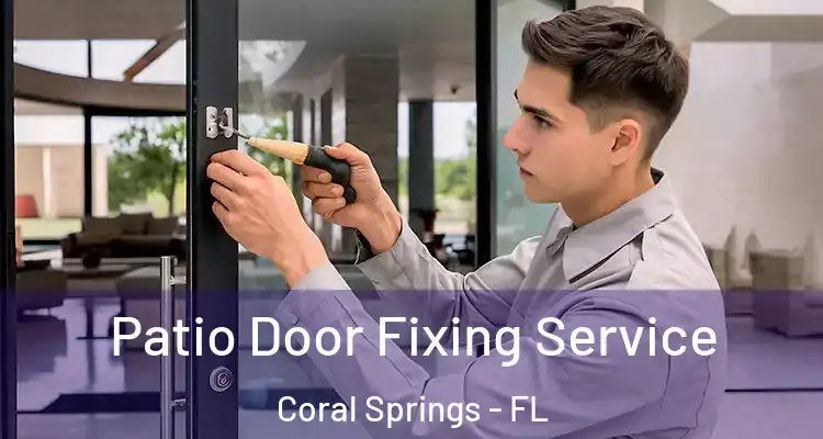  Patio Door Fixing Service Coral Springs - FL