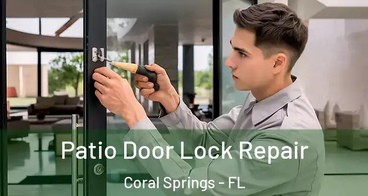  Patio Door Lock Repair Coral Springs - FL