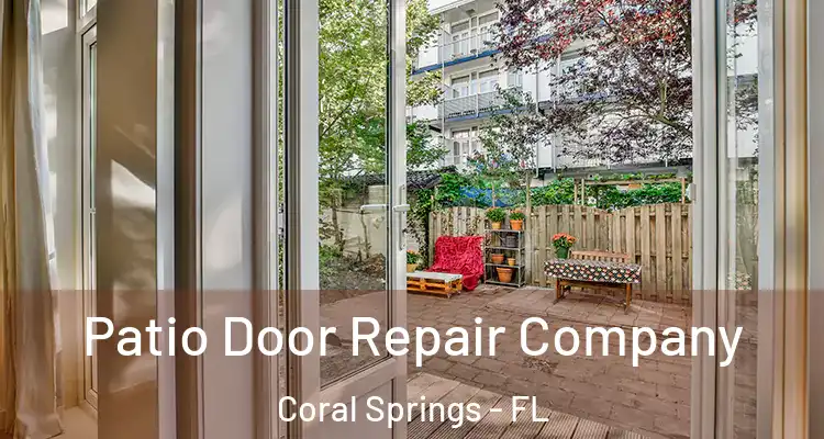  Patio Door Repair Company Coral Springs - FL