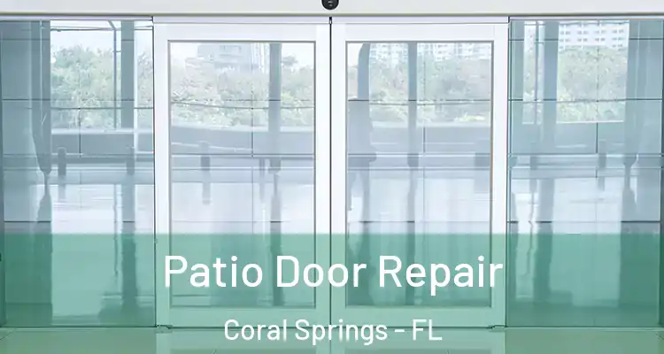  Patio Door Repair Coral Springs - FL