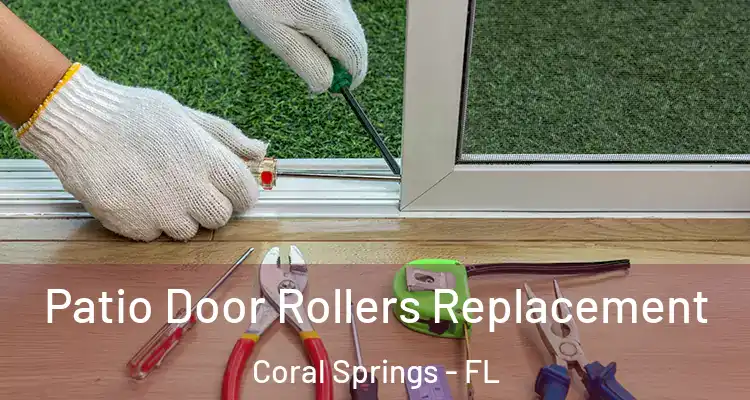  Patio Door Rollers Replacement Coral Springs - FL