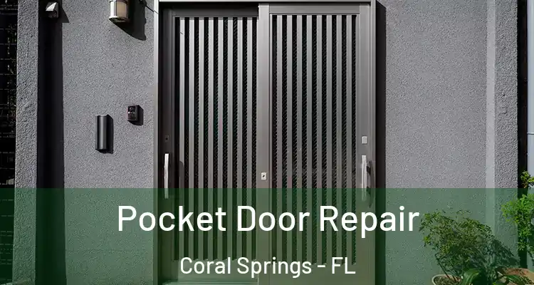  Pocket Door Repair Coral Springs - FL