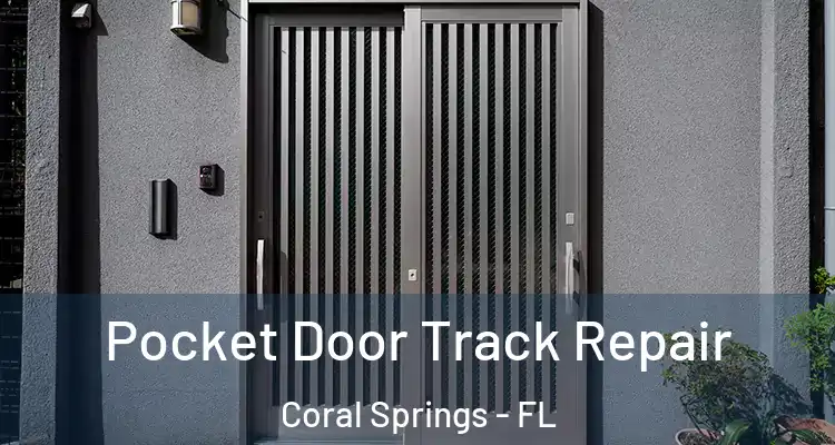  Pocket Door Track Repair Coral Springs - FL