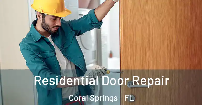  Residential Door Repair Coral Springs - FL