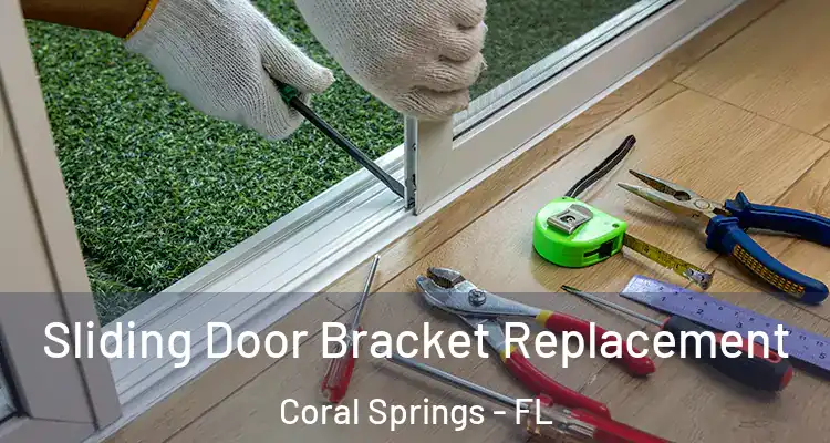  Sliding Door Bracket Replacement Coral Springs - FL