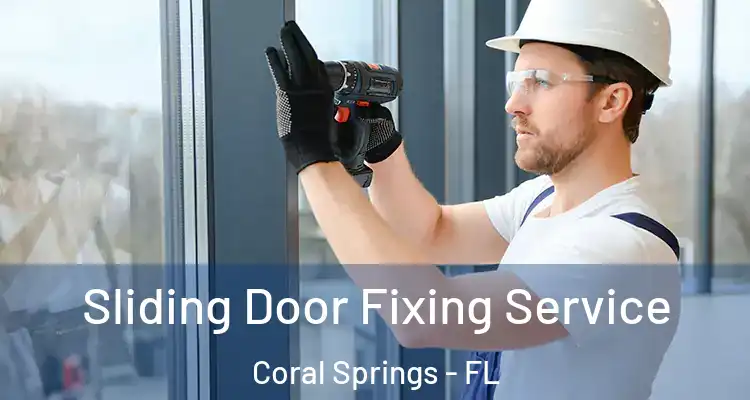  Sliding Door Fixing Service Coral Springs - FL