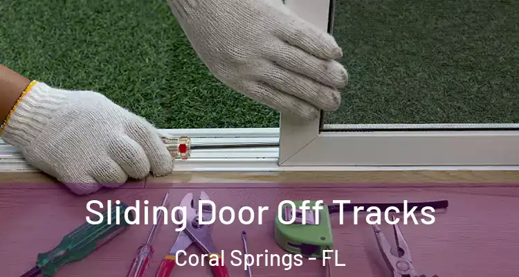  Sliding Door Off Tracks Coral Springs - FL