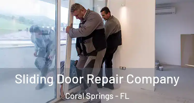  Sliding Door Repair Company Coral Springs - FL