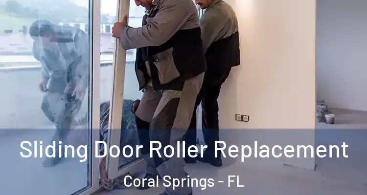  Sliding Door Roller Replacement Coral Springs - FL