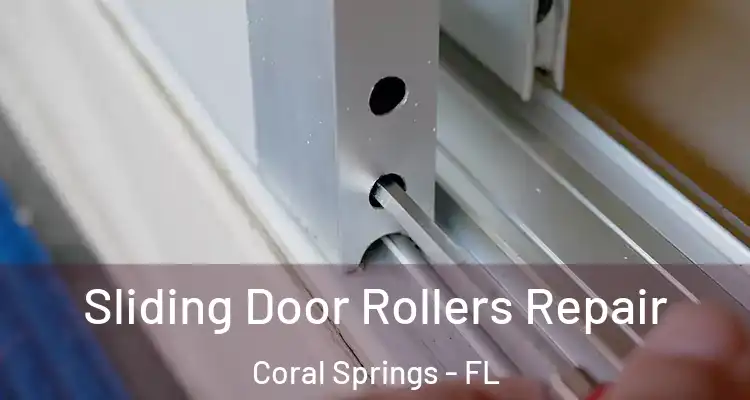 Sliding Door Rollers Repair Coral Springs - FL