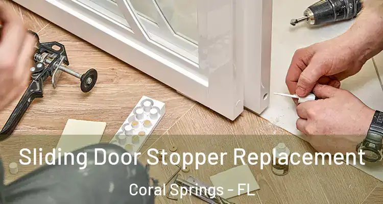  Sliding Door Stopper Replacement Coral Springs - FL